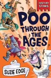 History Stinks!: Poo Through The Ages