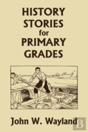 History Stories For Primary Grades (Yesterday'S Classics)