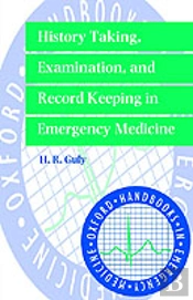 History Taking, Examination, And Record Keeping In Emergency Medicine