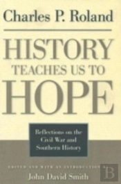 History Teaches Us To Hope
