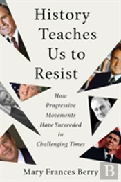 History Teaches Us To Resist