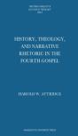 History, Theology, And Narrative Rhetoric In The Fourth Gospel