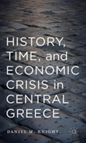 History, Time, And Economic Crisis In Central Greece