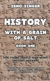 History With A Grain Of Salt