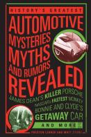 History'S Greatest Automotive Mysteries, Myths, And Rumors Reveled