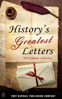 Bertrand.pt - History'S Greatest Letters - The Complete Collection - From The Ancient World To The Twentieth Century