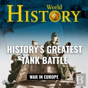 History'S Greatest Tank Battle