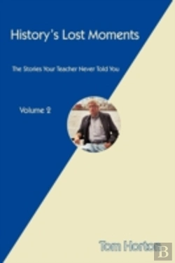 Bertrand.pt - History'S Lost Moments: The Stories Your