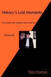 History'S Lost Moments Volume Iii