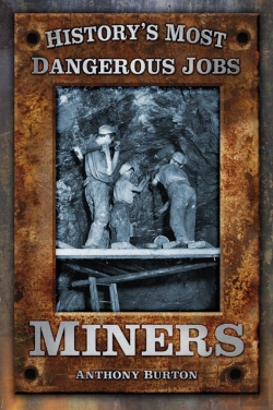 Bertrand.pt - History'S Most Dangerous Jobs: Miners