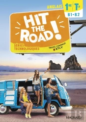 Hit The Road! : Anglais Séries Technologiques : 1re/Terminale ; Manuel Cahier Élève (Édition 2021)