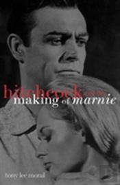 Hitchcock And The Making Of 'Marnie'