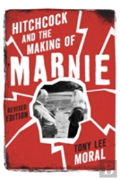 Hitchcock And The Making Of Marnie