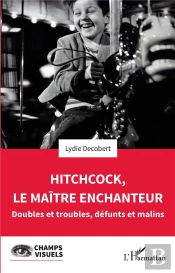 Hitchcock, Le Maître Enchanteur : Doubles Et Troubles, Défunts Et Malins