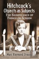 Hitchcock'S Objects As Subjects