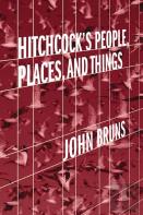 Hitchcock'S People, Places, And Things
