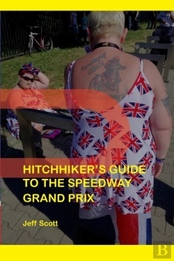 Bertrand.pt - Hitchhiker'S Guide To The Speedway Grand Prix
