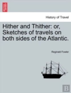 Bertrand.pt - Hither And Thither: Or, Sketches Of Trav