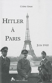 Hitler À Paris ; Juin 1940