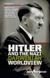 Hitler And The Nazi Darwinian Worldview: