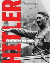 Hitler e os Segredos do Nazismo - Volume 1