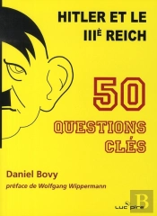 Hitler Et Le Iii Reich ; 50 Questions-Clés