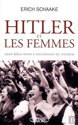 Bertrand.pt - Hitler Et Les Femmes Leur Role Dans L'Ascension Du Fuhrer