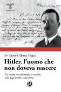 Hitler, L'Uomo Che Non Doveva Nascere