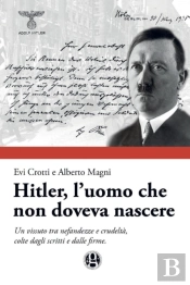 Hitler, L'Uomo Che Non Doveva Nascere