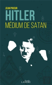 Hitler, Médium De Satan
