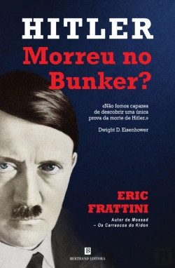 Bertrand.pt - Hitler Morreu no Bunker?