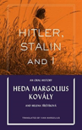 Hitler, Stalin And I: An Oral History