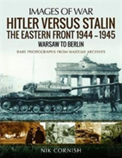 Bertrand.pt - Hitler Versus Stalin: The Eastern Front 1944-1945: Warsaw To Berlin