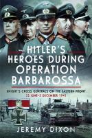 Hitlerâ€™S Heroes During Operation Barbarossa