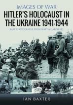 Hitlerâ€™S Holocaust In The Ukraine 1941-1944