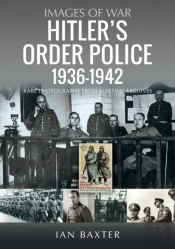 Hitlerâ€™S Order Police 1936â€“1942