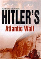 Hitler'S Atlantic Wall