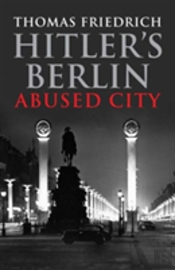 Bertrand.pt - Hitler'S Berlin