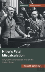 Hitler'S Fatal Miscalculation