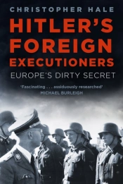 Hitler'S Foreign Executioners