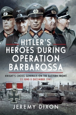 Bertrand.pt - Hitler'S Heroes During Operation Barbarossa