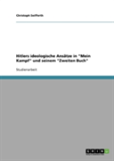 Hitlers Ideologische Ansatze In ''Mein Kampf'' Und Seinem ''Zweiten Buch''