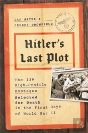 Hitler'S Last Plot