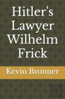 Hitler'S Lawyer Wilhelm Frick