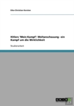 Bertrand.pt - Hitlers 'Mein Kampf': Weltanschauung - Ein Kampf Um Die Wirklichkeit