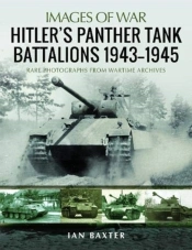 Hitler'S Panther Tank Battalions, 1943-1945