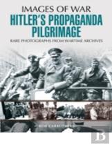 Hitler'S Propaganda Pilgrimage