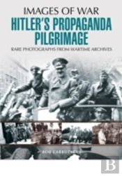 Hitler'S Propaganda Pilgrimage