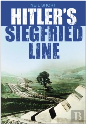 Hitler'S Siegfried Line