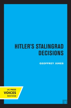 Bertrand.pt - Hitler'S Stalingrad Decisions